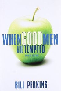 When Good Men Are Tempted