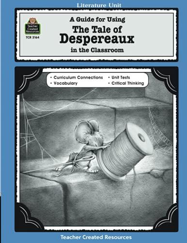 A Guide for Using the Tale of Despereaux in the Classroom