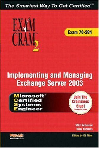 Implementing and Managing Exchange Server 2003