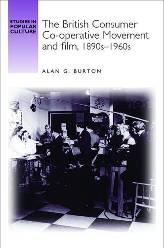 The British Consumer Co-operative Movement and Film, 1890s-1960s