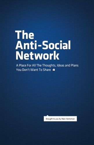 The Anti-Social Network
