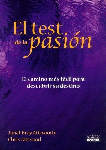 El Test de la Pasion: El Camino Mas Facil Para Descubrir su Destino