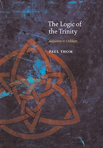 The Logic of the Trinity:Augustine to Ockham