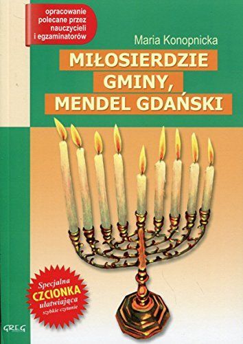 Miłosierdzie gminy; Mendel Gdański : notatki na marginesie, cytaty, które warto znać, streszczenie : wydanie z opracowaniem