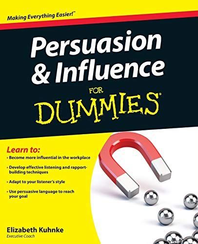 Persuasion and Influence For Dummies