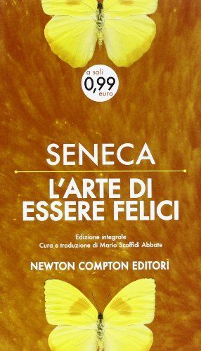 L'arte di essere felici e vivere a lungo. Testo latino a fronte. Ediz. integrale