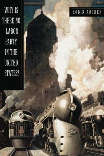 Why Is There No Labor Party in the United States?