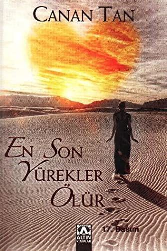 En son yürekler ölür