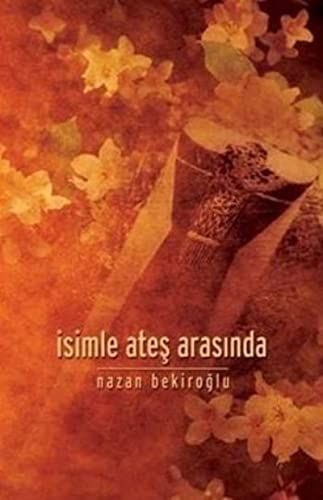 İşimle ateş arasında