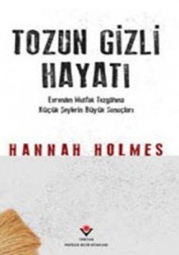 Tozun Gizli Hayati