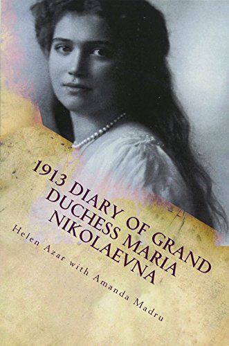1913 Diary of Grand Duchess Maria Nikolaevna