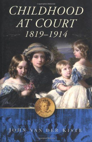 Childhood at Court, 1819-1914