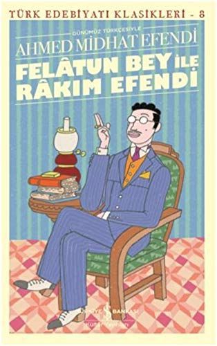 Felatun Bey ile Rakim Efendi - Türk Edebiyati