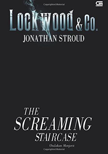 Lockwood & Co. 1: The Screaming Staircase - Undakan Menjerit