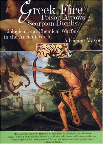 Greek Fire, Poison Arrows & Scorpion Bombs