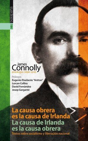 La causa obrera es la causa de Irlanda, la causa de Irlanda es la causa obrera