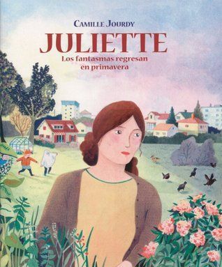 Juliette - Los fantasmas regresan en primavera