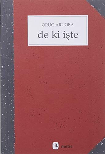 De ki işte