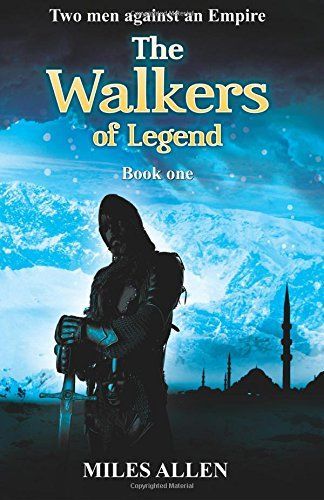 The Walkers of Legend: Two Men Against an Empire