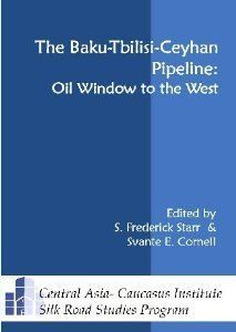 The Baku-Tbilisi-Ceyhan Pipeline