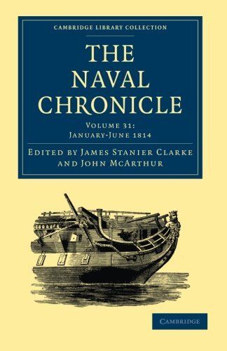 The Naval Chronicle: Volume 31, January-July 1814