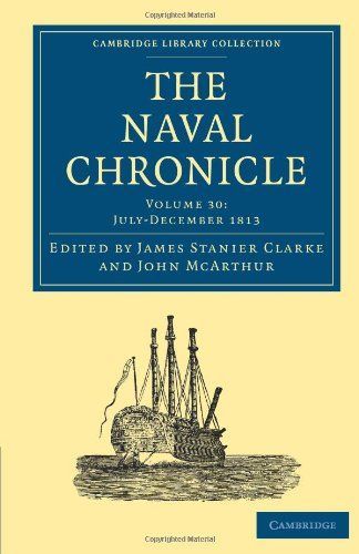 The Naval Chronicle: Volume 30, July-December 1813