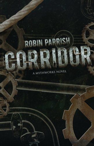 Corridor (a Mythworks Novel)