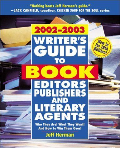 Writer's Guide to Book Editors, Publishers and Literary Agents, 2002-2003