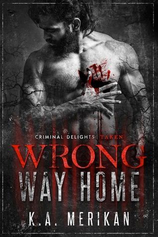 Wrong Way Home - Criminal Delights