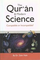 The Qur'an and Modern Science, Compatible or Incompatible