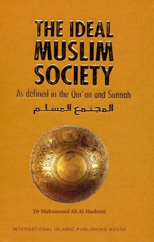 The Ideal Muslim Society