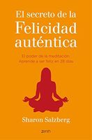El secreto de la felicidad auténtica