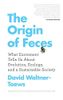 The Origin of Feces