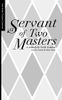 A Servant of Two Masters