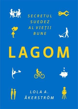 LAGOM. Secretul suedez al vieții bune