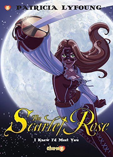 Scarlet Rose #1: "I Knew I'd Meet You"