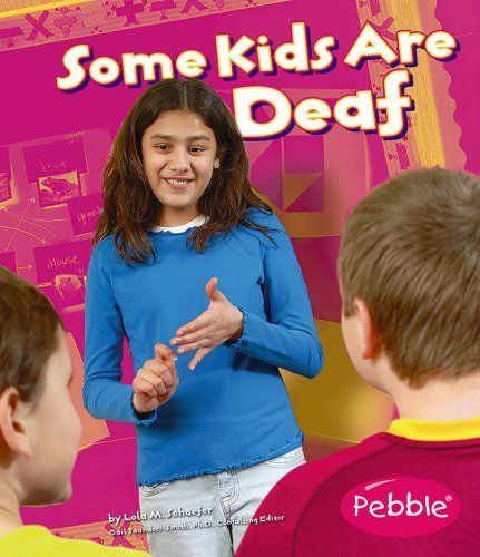 Some Kids Are Deaf