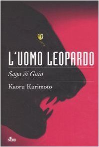 L'uomo leopardo. Saga di Guin