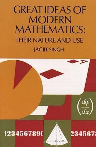 Great Ideas of Modern Mathematics, Their Nature and Use