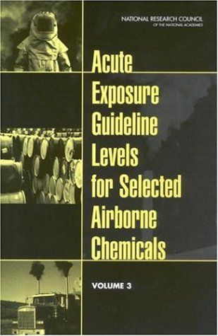 Acute Exposure Guideline Levels for Selected Airborne Chemicals