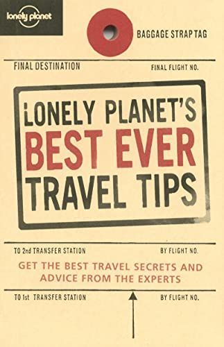 Lonely Planet's Best Ever Travel Tips