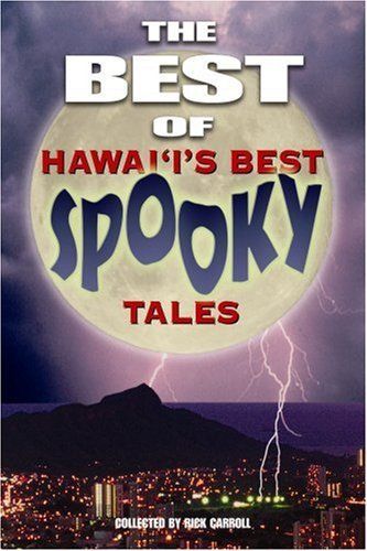 The Best of Hawaii's Best Spooky Tales