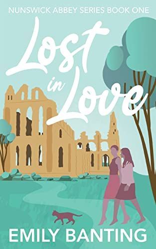Lost in Love (The Nunswick Abbey Series Book 1)