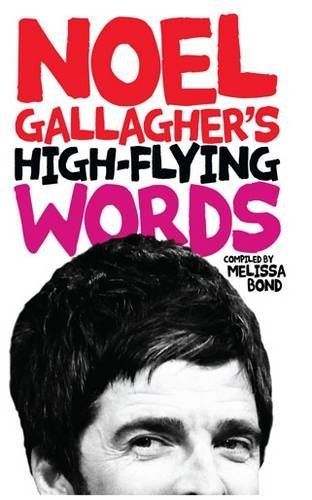 Noel Gallagher's High Flying Words