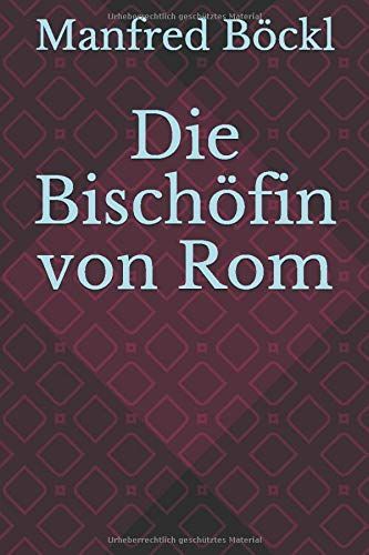 Die Bischöfin Von Rom
