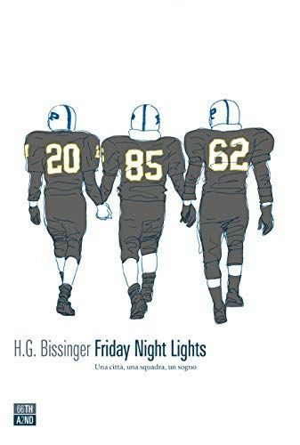 Friday night lights. Una città, una squadra, un sogno