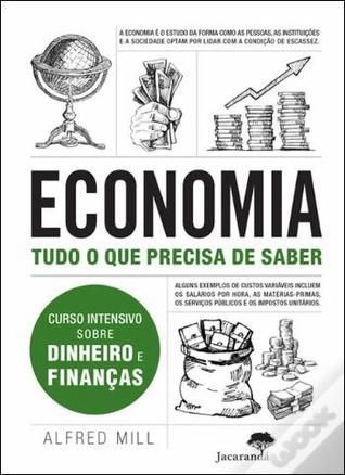Economia - Tudo o que Precisa de Saber