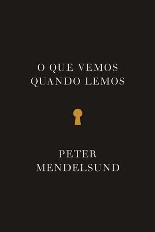 O Que Vemos Quando Lemos