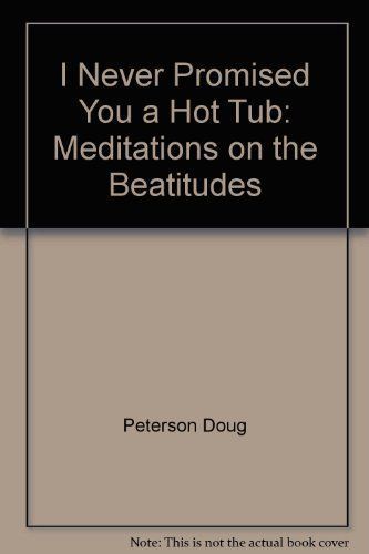 I Never Promised You a Hot Tub