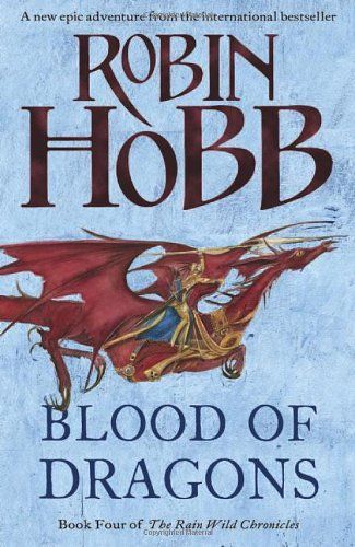 Blood of Dragons - Book 4 - Rain Wild Chronicles
